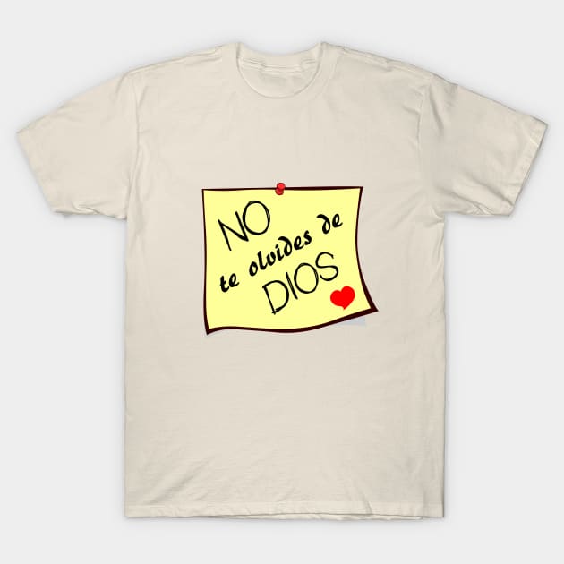 No te olvides de Dios T-Shirt by La nubecita de Dios